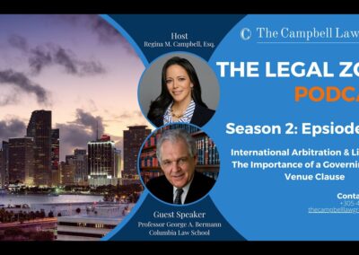 Legal Zone (S2:E2): Int’l Arbitration & Litigation: The Importance of a Governing Law