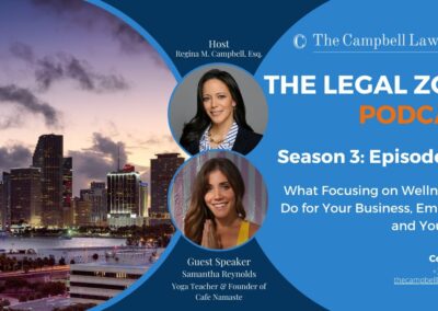 The Legal Zone (S3, E1): What Focusing on Wellness Can Do for Your Business, Employees & Your Soul?