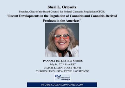 Panama Interview Series: Edition 23: Developments in the Regulation of Cannabis Derived Products in the Americas